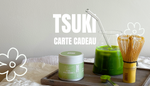 Carte Cadeau TSUKI