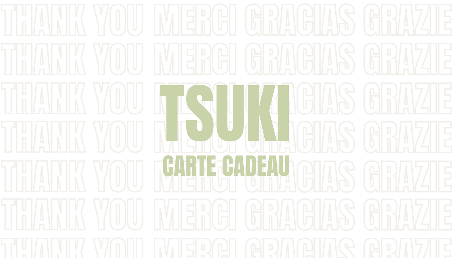 Carte Cadeau TSUKI