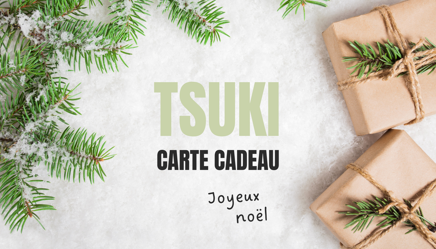 Carte Cadeau TSUKI